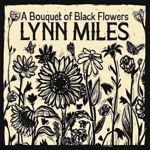 Lynn Miles - A Bouquet Of Black Flowers in der Gruppe CD / World Music bei Bengans Skivbutik AB (5670505)