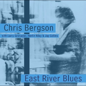 Chris Bergson - East River Blues in der Gruppe CD / Kommande / Blues bei Bengans Skivbutik AB (5670511)
