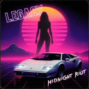 L.E.G.A.C.Y. - Midnight Riot in der Gruppe CD / Kommande / Hårdrock bei Bengans Skivbutik AB (5670590)