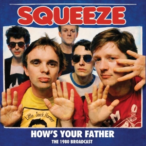 Squeeze - How's Your Father in der Gruppe CD / Kommande / Pop-Rock bei Bengans Skivbutik AB (5670838)