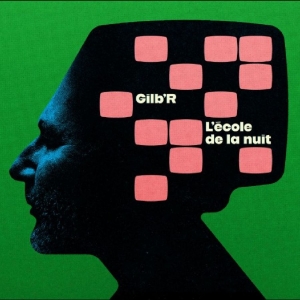 Gilb'r - L'école De La Nuit in der Gruppe VINYL / Kommande / Pop-Rock bei Bengans Skivbutik AB (5670876)