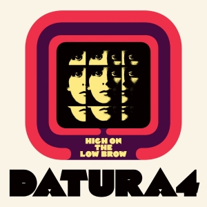 Datura4 - High On The Low Brow in der Gruppe VINYL / Kommande / Pop-Rock bei Bengans Skivbutik AB (5670986)