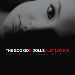 Goo Goo Dolls - Let Love In (20Th Anniversary) in der Gruppe CD bei Bengans Skivbutik AB (5671041)