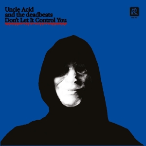 Uncle Acid And The Deadbeats - Don't Let It Control You (Blue Viny in der Gruppe VINYL / Kommande / Pop-Rock bei Bengans Skivbutik AB (5671197)