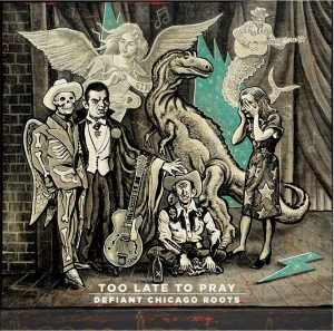 Various Artists - Too Late To Pray: Defiant Chicago R in der Gruppe CD / Blues bei Bengans Skivbutik AB (5671534)