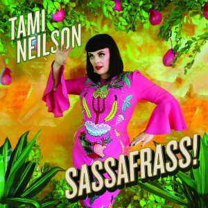 Neilson Tami - Sassafrass! in der Gruppe CD / Pop-Rock bei Bengans Skivbutik AB (5671535)