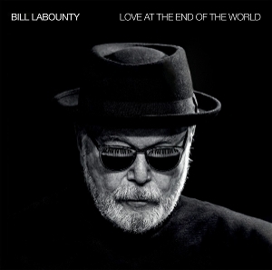 Bill Labounty - Love At The End Of The World in der Gruppe VINYL / Importnyheter / Country bei Bengans Skivbutik AB (5671604)