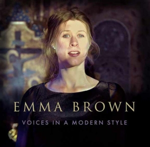 Emma Brown - Voices In A Modern Style in der Gruppe VINYL / Kommande / Klassiskt bei Bengans Skivbutik AB (5671607)