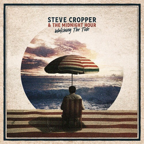 Steve Cropper & The Midnight Hour - Watching The Tide (CD) in der Gruppe CD / Kommande / RnB-Soul bei Bengans Skivbutik AB (5671810)