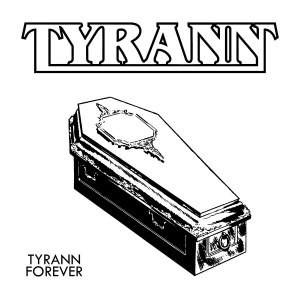 Tyrann - Tyrann Forever (Vinyl Lp) in der Gruppe VINYL / Kommande / Hårdrock bei Bengans Skivbutik AB (5671917)