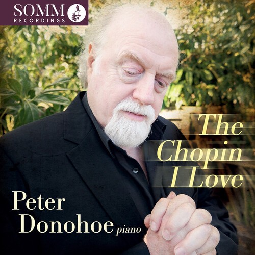 Peter Donohoe - The Chopin I Love in der Gruppe UNSERE TIPPS / Freitagsveröffentlichungen / 2026-07-17 bei Bengans Skivbutik AB (5671997)