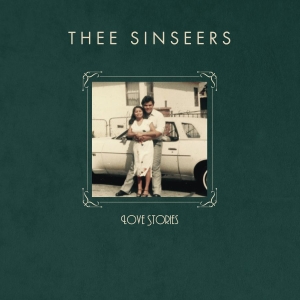 Thee Sinseers - Love Stories (Ltd. Evergreen Vinyl) in der Gruppe VINYL / Kommande / RnB-Soul bei Bengans Skivbutik AB (5672049)