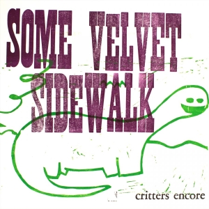 Some Velvet Sidewalk - Critters Encore in der Gruppe VINYL / Kommande / Pop-Rock bei Bengans Skivbutik AB (5672051)
