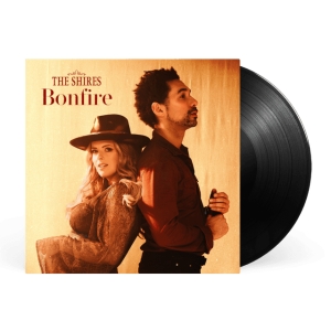 The Shires - Bonfire in der Gruppe UNSERE TIPPS / Startsida - Vinyl Nyheter & Kommande bei Bengans Skivbutik AB (5672057)