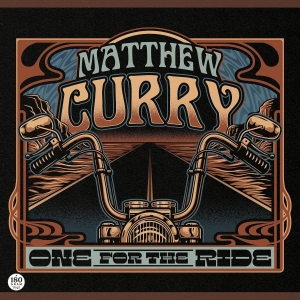 Curry Matthew - One For The Ride (Vinyl Lp) in der Gruppe VINYL / Blues bei Bengans Skivbutik AB (5672255)