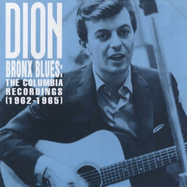 Dion - Bronx Blues-The Columbia Recordings (1962 - 1965) in der Gruppe UNSERE TIPPS / Freitagsveröffentlichungen / 2026-07-03 bei Bengans Skivbutik AB (5672597)