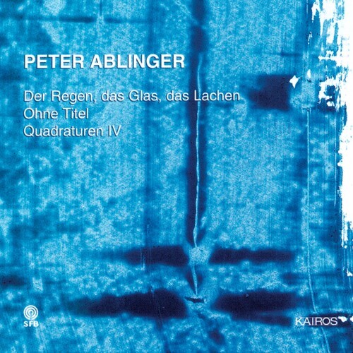Ablinger Peter - Ablinger: Der Regen, Das Glas… in der Gruppe CD / Bestseller bei Bengans Skivbutik AB (5672621)