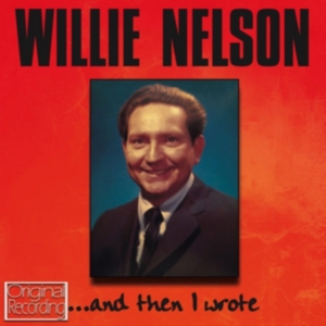 Nelson Willie - And Then I Wrote in der Gruppe CD bei Bengans Skivbutik AB (567271)