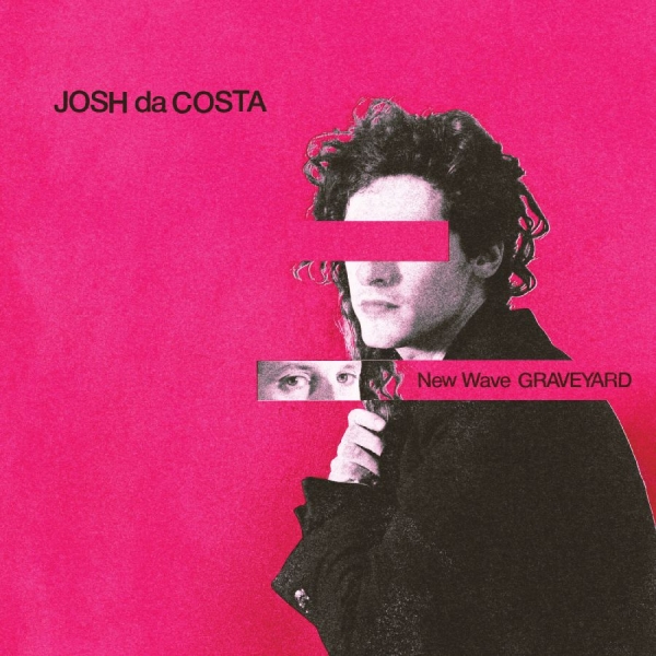 Da Costa Josh - New Wave Graveyard in der Gruppe VINYL / Kommande / Pop-Rock bei Bengans Skivbutik AB (5673219)