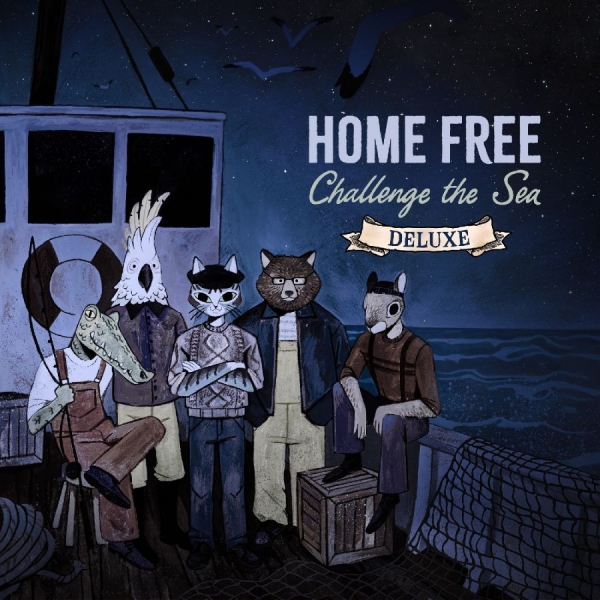 Home Free - Challenge The Sea (Deluxe) in der Gruppe CD / Kommande / World Music bei Bengans Skivbutik AB (5673506)