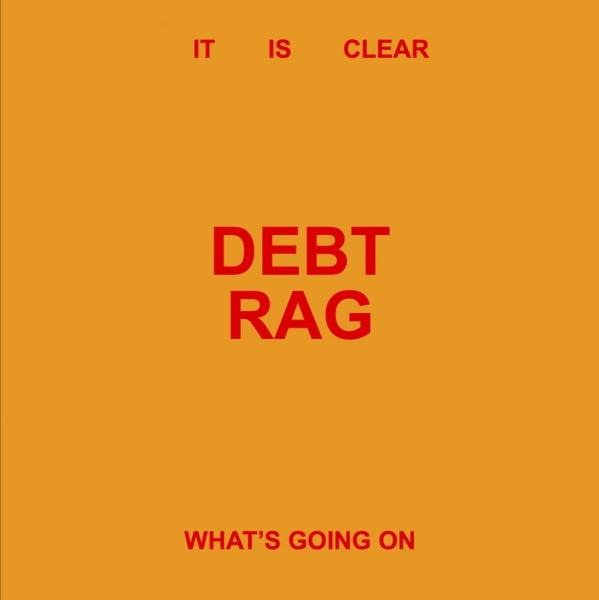 Debt Rag - It Is Clear What's Going On in der Gruppe VINYL / Kommande / Pop-Rock,Punk bei Bengans Skivbutik AB (5674078)