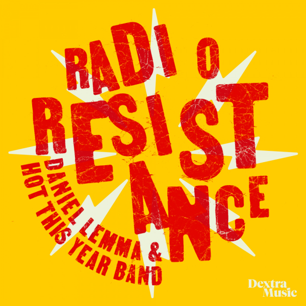 Daniel Lemma & Hot This Year Band - Radio Resistance (Black Vinyl LP) in der Gruppe VINYL / Nyheter / Pop-Rock bei Bengans Skivbutik AB (5674869)