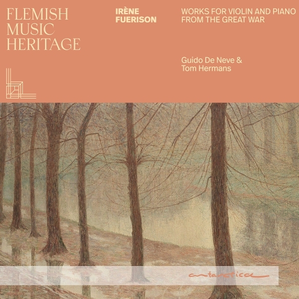 Guido De Neve - Flemish Music Heritage: Irène Fuerison - Music For Violin And Piano From The Great War in der Gruppe CD / Kommande / Klassiskt bei Bengans Skivbutik AB (5674881)