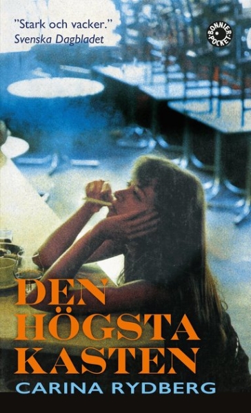 Carina Rydberg - Den Högsta Kasten in der Gruppe Taschenbücher bei Bengans Skivbutik AB (5675074)