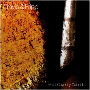 Travis And Fripp - Live At Coventry Cathedral in der Gruppe CD / Bestseller bei Bengans Skivbutik AB (567513)