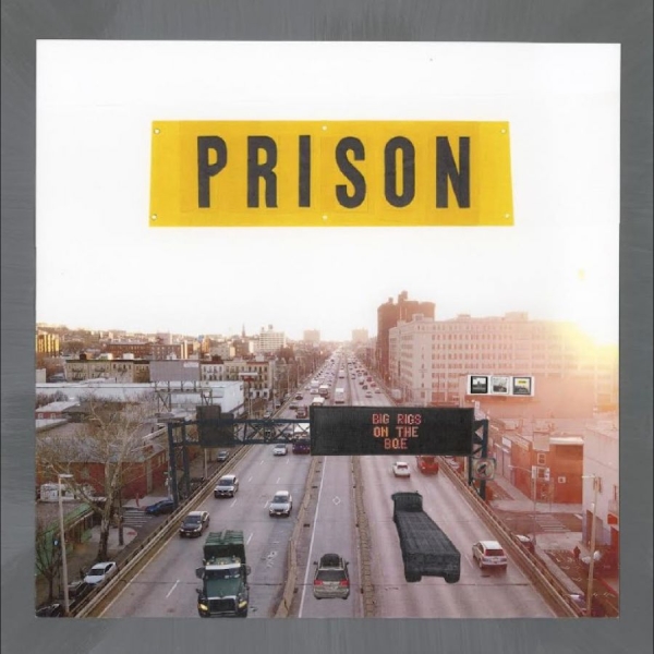 Prison - Big Rigs On The Bqe in der Gruppe VINYL / Kommande / Pop-Rock bei Bengans Skivbutik AB (5675607)