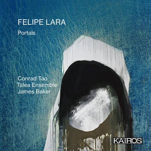 Felipe Lara - Portals in der Gruppe CD / Klassiskt bei Bengans Skivbutik AB (5675728)