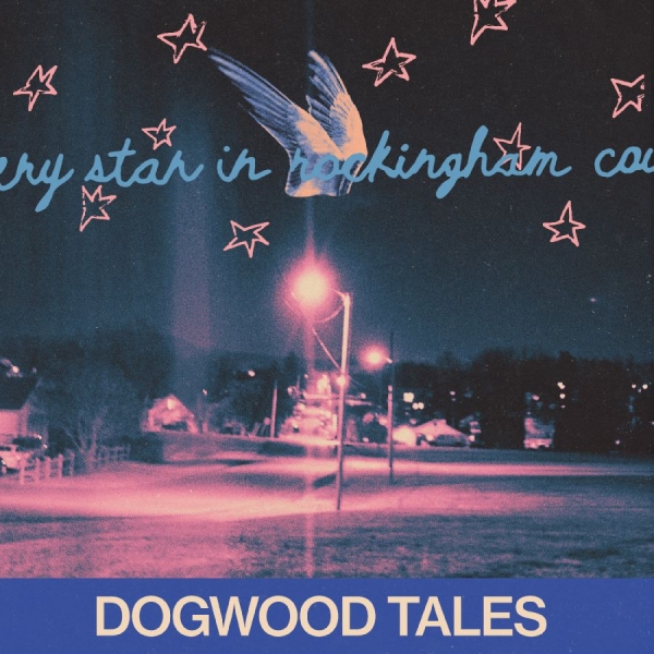 Dogwood Tales - Every Star In Rockingham County in der Gruppe VINYL / Kommande / Pop-Rock bei Bengans Skivbutik AB (5675791)