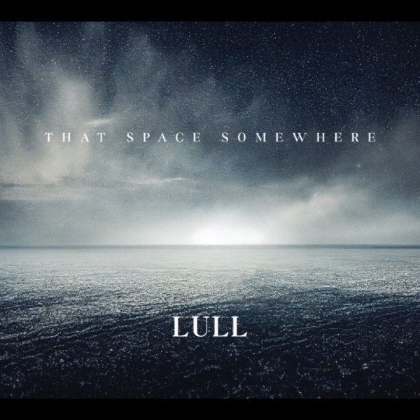 Lull - That Space Somewhere in der Gruppe CD / Kommande / Pop-Rock bei Bengans Skivbutik AB (5675807)