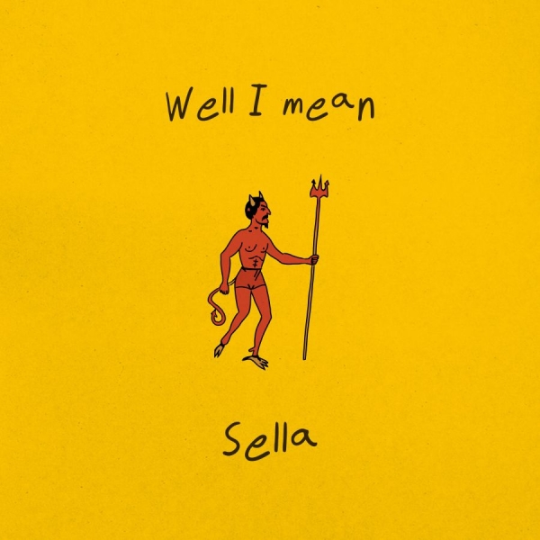 Sella - Well I Mean in der Gruppe VINYL / Kommande / Pop-Rock bei Bengans Skivbutik AB (5675990)