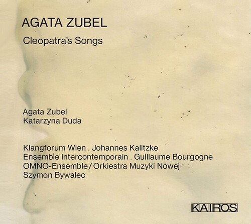 Agata Zubel - Cleopatra's Songs in der Gruppe CD / Klassiskt bei Bengans Skivbutik AB (5676270)