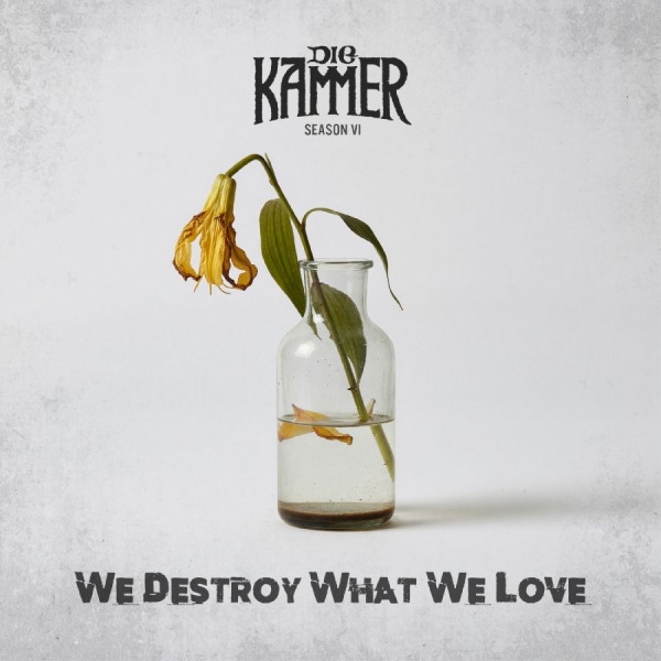 Die Kammer - Season Vi: We Destroy What We Love in der Gruppe CD / Kommande / Pop-Rock bei Bengans Skivbutik AB (5676374)
