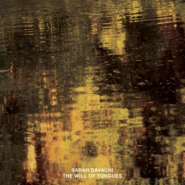Davachi Sarah - The Will Of Tongues in der Gruppe VINYL / Kommande / Pop-Rock bei Bengans Skivbutik AB (5676389)