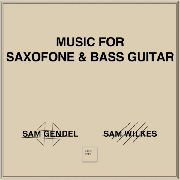 Gendel Sam & Sam Wilkes - Music For Saxofone & Bass Guitar in der Gruppe VINYL / Kommande / Jazz bei Bengans Skivbutik AB (5676681)