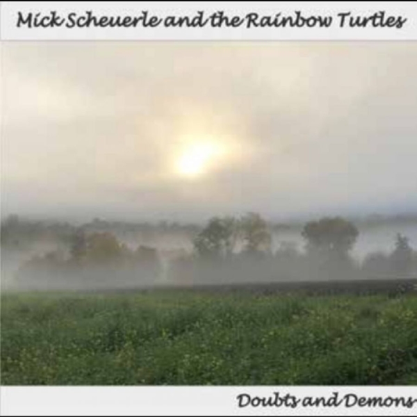 Mick Scheuerle And The Rainbow Turt - Doubts And Demons in der Gruppe CD / Kommande / Pop-Rock bei Bengans Skivbutik AB (5676713)