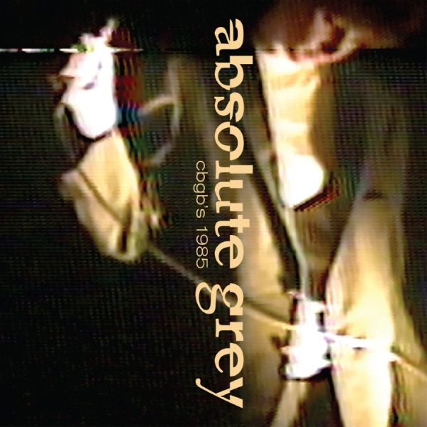 Absolute Grey - Live At Cbgb's 1985 in der Gruppe CD / Kommande / Pop-Rock bei Bengans Skivbutik AB (5676718)