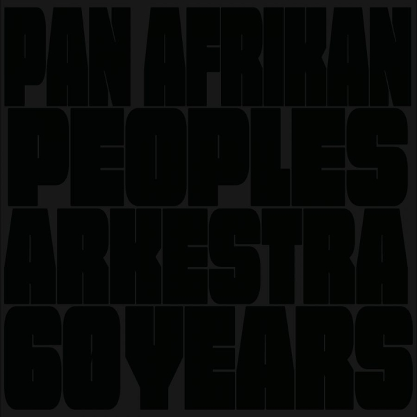 Pan Afrikan Peoples Arkestra - 60 Years in der Gruppe VINYL / Kommande / Jazz bei Bengans Skivbutik AB (5676721)
