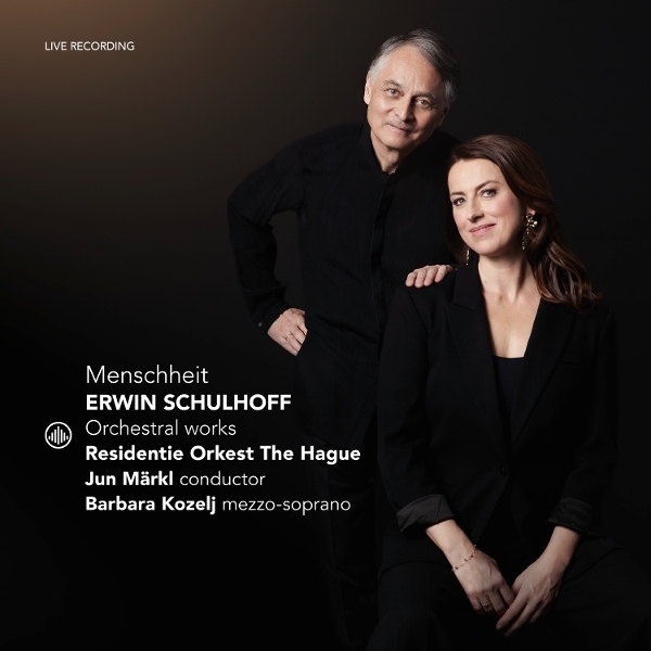 Residentie Orkest The Hague & Jun Märkl & Barbara Kozelj - Erwin Schulhoff: Menschheit - Orchestral Works in der Gruppe CD / Kommande / Klassiskt bei Bengans Skivbutik AB (5676893)
