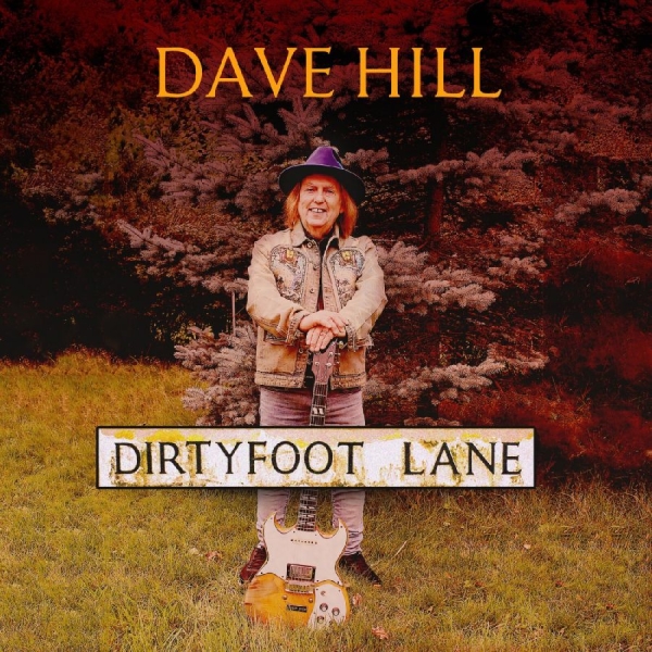 Dave Hill - Dirty Foot Lane in der Gruppe CD / Kommande / Pop-Rock bei Bengans Skivbutik AB (5676986)