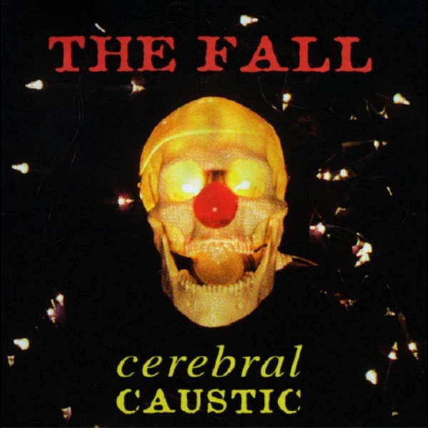 The Fall - Cerebral Caustic in der Gruppe VINYL / Kommande / Pop-Rock bei Bengans Skivbutik AB (5677090)