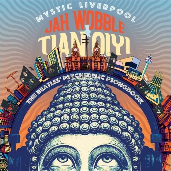 Jah Wobble & Tian Qiyi - Mystic Liverpool - The Beatles' Psy in der Gruppe CD / Kommande / Pop-Rock bei Bengans Skivbutik AB (5677115)