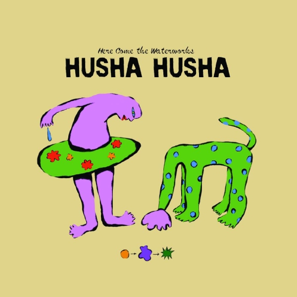 Husha Husha - Here Come The Waterworks in der Gruppe CD / Kommande / Pop-Rock bei Bengans Skivbutik AB (5677207)