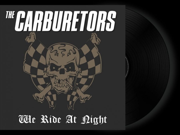 Carburetors The - We Ride At Night (Black Vinyl Lp) in der Gruppe UNSERE TIPPS / Freitagsveröffentlichungen /  bei Bengans Skivbutik AB (5677433)