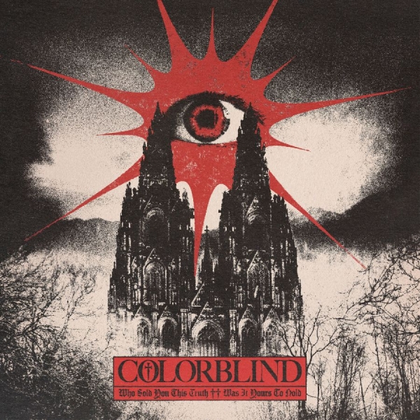 Colorblind - Who Sold You This Truth ++ Was It Y in der Gruppe CD / Kommande / Hårdrock bei Bengans Skivbutik AB (5677650)