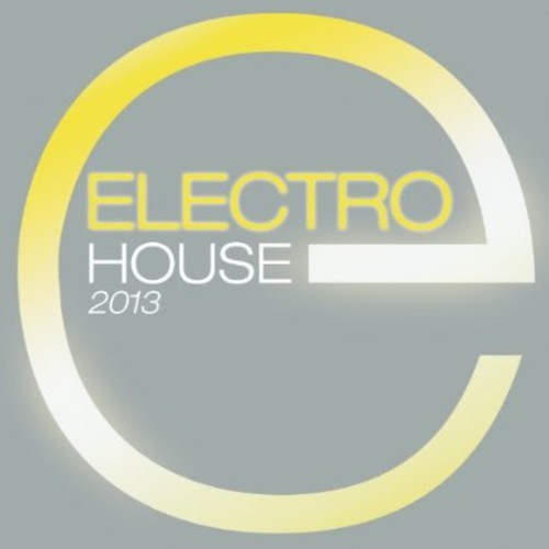 Various Artists - Electro House 2013 in der Gruppe CD / Dans/Techno bei Bengans Skivbutik AB (567770)