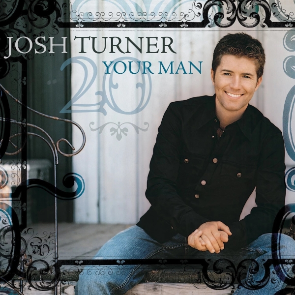 Josh Turner - Your Man (20Th Anniversary) in der Gruppe UNSERE TIPPS / Freitagsveröffentlichungen / 2026-08-14 bei Bengans Skivbutik AB (5677724)